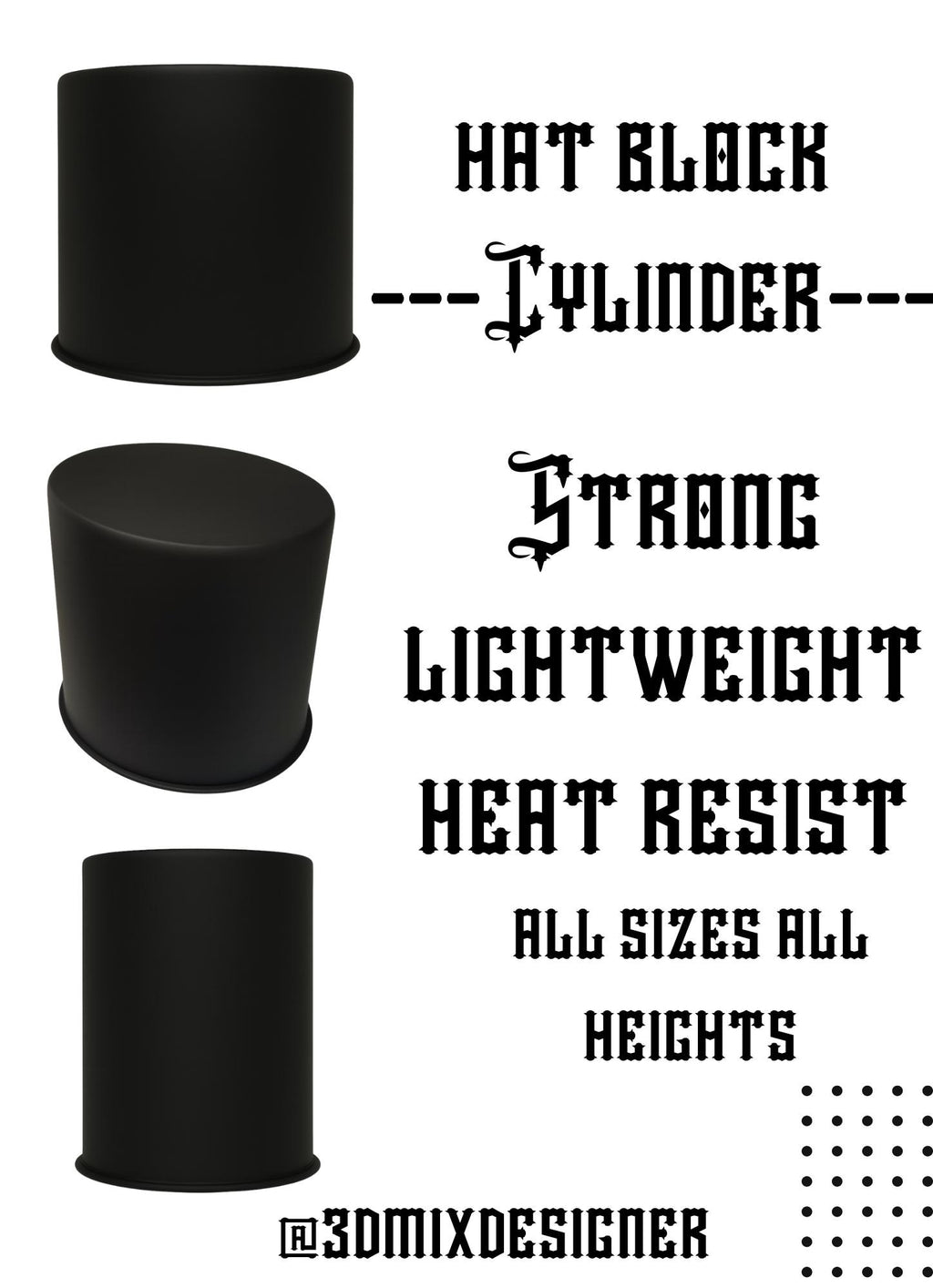 Cilindro Hat Block  for hat maker all 3d printed all Height. All size 55-62